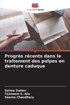 Paperback Progrès récents dans le traitement des pulpes en denture caduque [French] Book