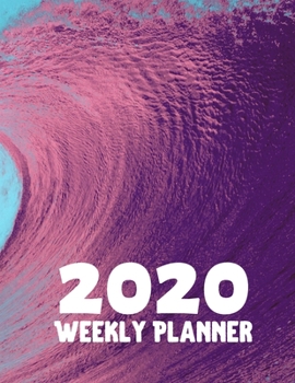 Paperback 2020 Weekly Planner: 52 Week Journal 8.5 x 11 inches for Women, Academic Organizer Monthly Calendar Scheduler Appointment Agenda Notebook P Book