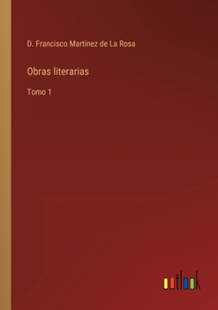 Paperback Obras literarias: Tomo 1 [Spanish] Book