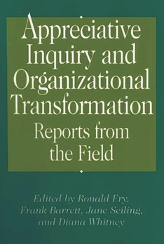 Hardcover Appreciative Inquiry and Organizational Transformation: Reports from the Field Book