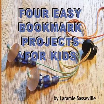 Paperback Four Easy Bookmark Projects for Kids Book