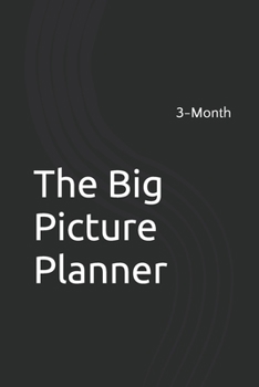 Paperback The Big Picture Planner: 3-Months Book