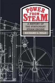 Electronics Power from Steam: A History of the Stationary Steam Engine Book