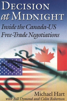 Hardcover Decision at Midnight: Inside the Canada-Us Free Trade Negotiations (Canada and International Relations) Book