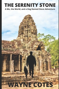 Paperback The Serenity Stone: A Me, the World, and a Dog Named Steve Adventure Book
