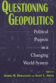 Paperback Questioning Geopolitics: Political Projects in a Changing World-System Book