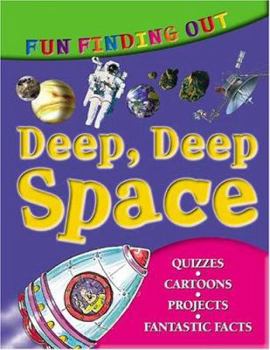 Paperback Fun Finding Out About Deep, Deep Space Book