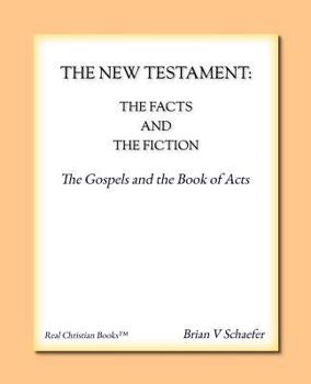 Paperback The New Testament: The Facts and the Fiction Book