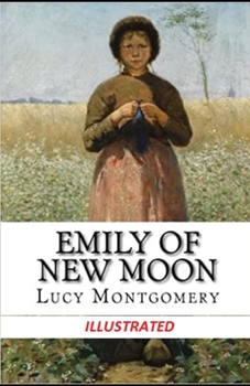 Emily of New Moon Illustrated