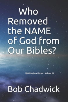 Paperback Who Removed the NAME of God from Our Bibles? Book