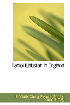 Hardcover Daniel Webster in England Book