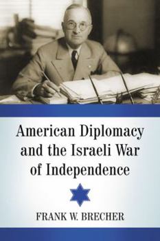 Paperback American Diplomacy and the Israeli War of Independence Book