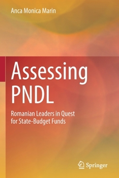 Paperback Assessing Pndl: Romanian Leaders in Quest for State-Budget Funds Book
