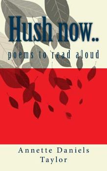 Paperback Hush Now...: Poems to Read Aloud Book