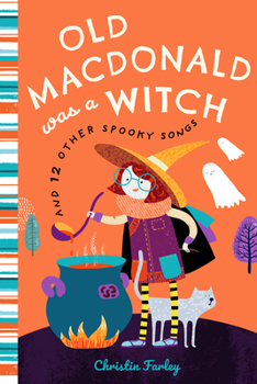 Hardcover Old MacDonald Was a Witch and 12 Other Spooky Songs Book