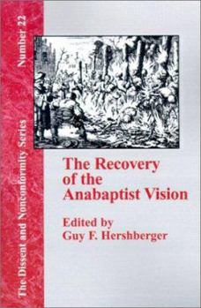 The Recovery of the Anabaptist Vision: a Sixtieth Anniversary Tribute to Harold S. Bender