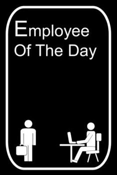Employee of the Day: 110-Page Blank Lined Journal Office Work Coworker Manager Gag Gift Idea