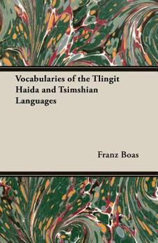 Paperback Vocabularies of the Tlingit Haida and Tsimshian Languages Book