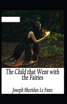 Paperback The Child That Went With The Fairies Illustrated Book