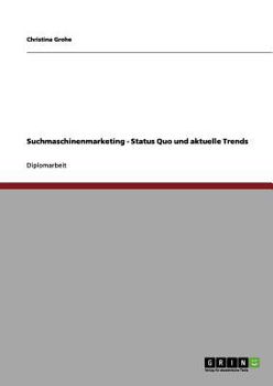 Paperback Suchmaschinenmarketing - Status Quo und aktuelle Trends [German] Book