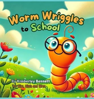 Hardcover Worm Wriggles to School Book