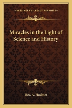 Paperback Miracles in the Light of Science and History Book