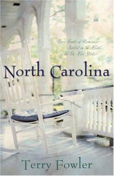 Paperback North Carolina: Three Novels of Romance Nestled in the Heart of the Tar Heel State Book