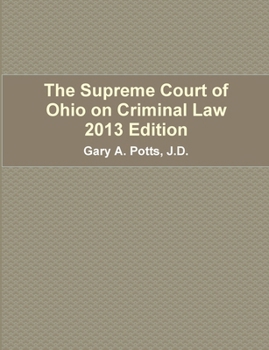 The Supreme Court of Ohio on Criminal Law 2013 Edition