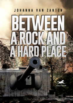 Paperback Between a Rock and a Hard Place: A Dutch Policeman Fighting the Nazi Occupation Book