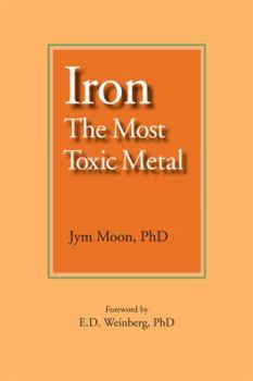 Paperback Iron: The Most Toxic Metal Book