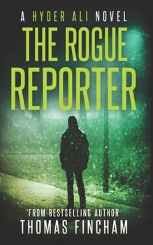 The Rogue Reporter: A Police Procedural Mystery Series of Crime and Suspense