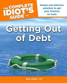 Paperback The Complete Idiot's Guide to Getting Out of Debt Book