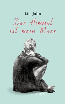 Paperback Der Himmel ist mein Meer [German] Book