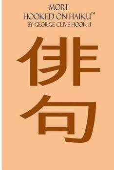 Paperback More Hooked on Haiku: (unexpurgated) Book