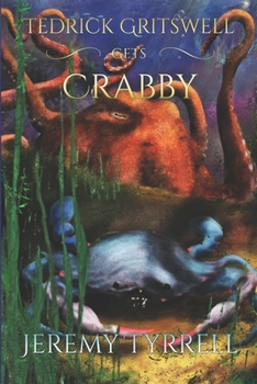 Paperback Tedrick Gritswell Gets Crabby Book