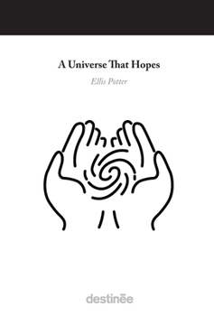 Hardcover A Universe That Hopes Book