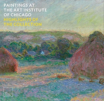 Hardcover Paintings at the Art Institute of Chicago: Highlights of the Collection Book