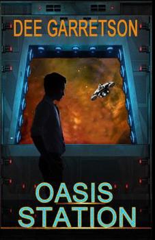 Oasis Station - Book #0.5 of the Torch World