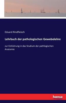 Paperback Lehrbuch der pathologischen Gewebelehre: zur Einfuhrung in das Studium der pathlogischen Anatomie [German] Book