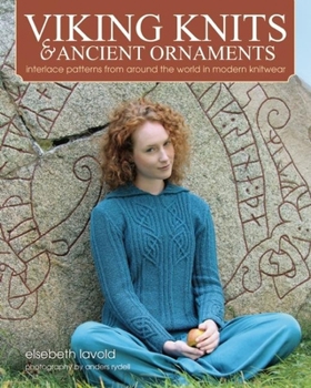 Hardcover Viking Knits and Ancient Ornaments: Interlace Patterns from Around the World in Modern Knitwear Book