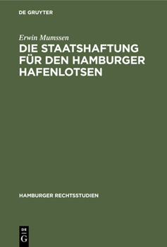 Hardcover Die Staatshaftung Für Den Hamburger Hafenlotsen [German] Book