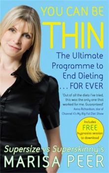Paperback You Can Be Thin: The Ultimate Programme to End Dieting...Forever Book