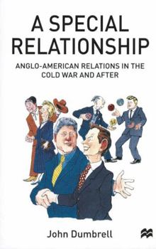 Paperback A Special Relationship: Anglo-American Relations in the Cold War and After Book