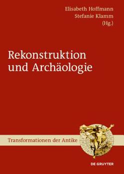 Hardcover Archäologie Und Rekonstruktion [German] Book
