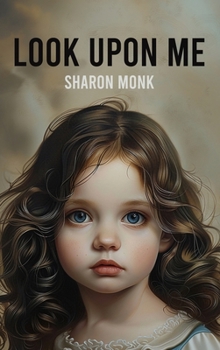 Hardcover Look Upon Me Book