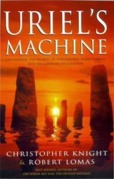 Hardcover Uriel's Machine: The Prehistoric Technology That Survived the Flood Book