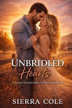 Unbridled Hearts: A Steamy Second Chance Western Romance