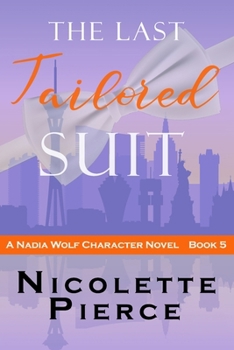 The Last Tailored Suit - Book #1 of the Nadia Wolf Character