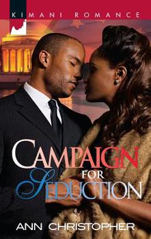 Campaign for Seduction (Kimani Romance) - Book #3 of the Warner Family