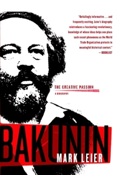 Paperback Bakunin: The Creative Passion#a Biography Book